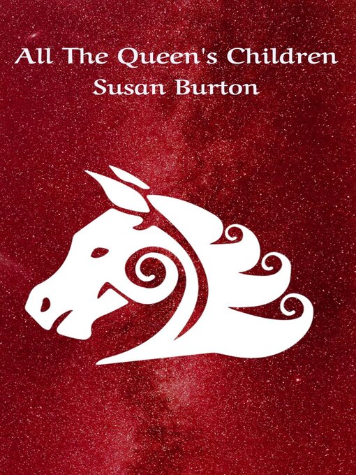 Title details for All the Queen's Children by Susan Burton - Available
